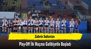 Zaferin Sultanları, Play-Off İlk Maçına Galibiyetle Başladı