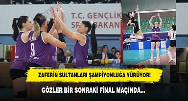 ZAFERİN SULTANLARI ŞAMPİYONLUĞA YÜRÜYOR! GÖZLER BİR SONRAKİ FİNAL MAÇINDA…