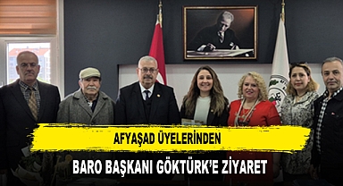 AFYAŞAD ÜYELERİNDEN BARO BAŞKANI GÖKTÜRK’E ZİYARET