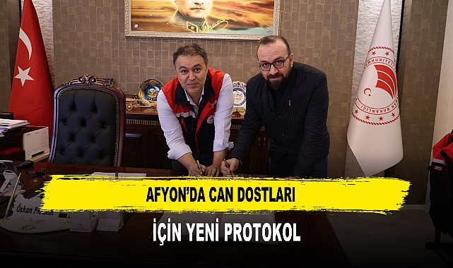 AFYON’DA CAN DOSTLARI  İÇİN YENİ PROTOKOL