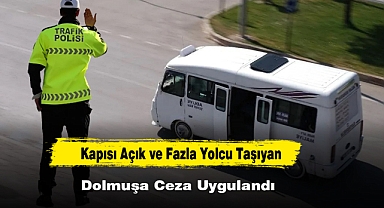 Afyon’da Kapısı Açık ve Fazla Yolcu Taşıyan Dolmuşa Ceza Uygulandı