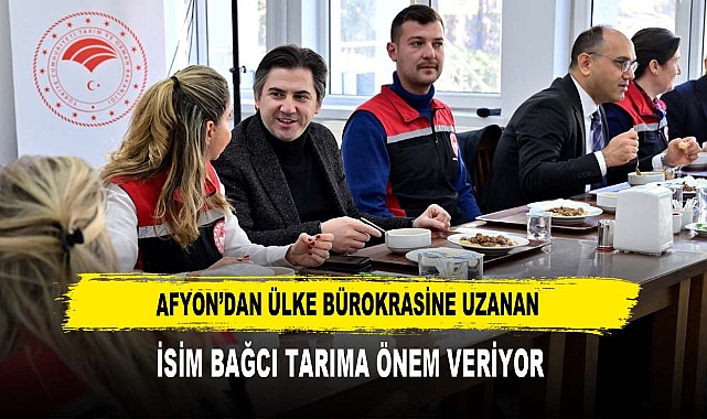 AFYON’DAN ÜLKE BÜROKRASİNE UZANAN İSİM BAĞCI TARIMA ÖNEM VERİYOR