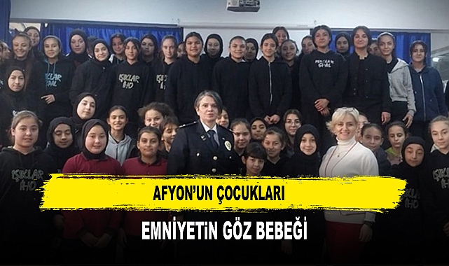 AFYON'UN ÇOCUKLARI  EMNİYETİN GÖZ BEBEĞİ