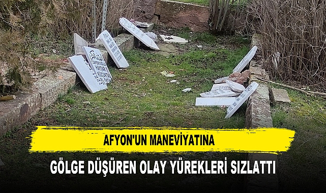 AFYON'UN MANEVİYATINA GÖLGE  DÜŞÜREN OLAY YÜREKLERİ SIZLATTI