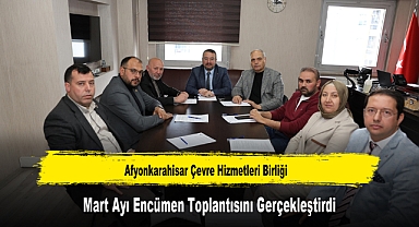Afyonkarahisar Çevre Hizmetleri Birliği, Mart Ayı Encümen Toplantısını Gerçekleştirdi