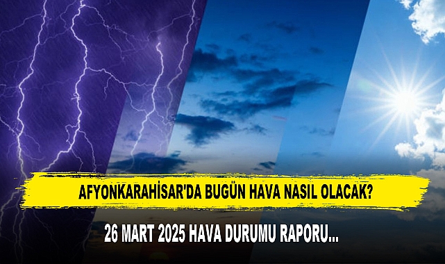 Afyonkarahisar'da Bugün Hava Nasıl Olacak?