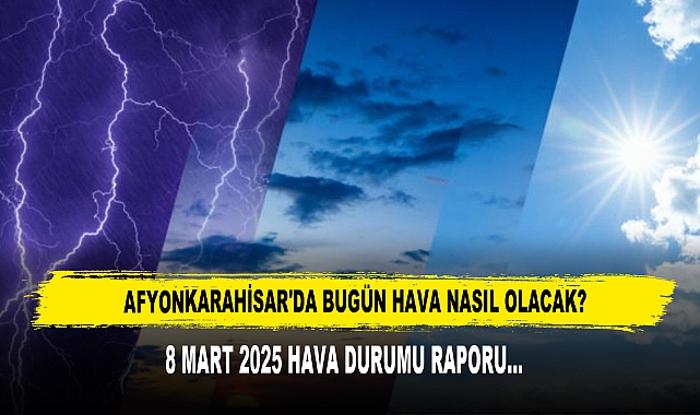 AFYONKARAHİSAR'DA BUGÜN HAVA NASIL OLACAK?