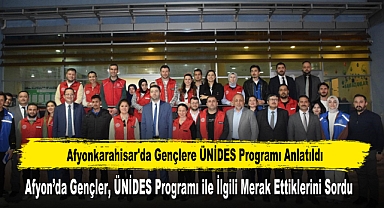 Afyonkarahisar'da Gençlere ÜNİDES Programı Anlatıldı