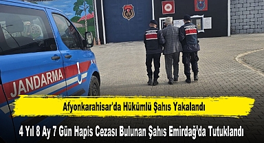 Afyonkarahisar'da Hükümlü Şahıs Yakalandı
