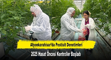 Afyonkarahisar’da Pestisit Denetimleri 2025 Hasat Öncesi Kontroller Başladı