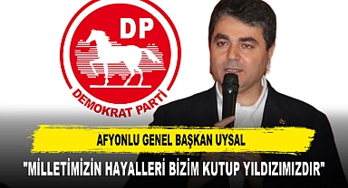 AFYONLU GENEL BAŞKAN UYSAL