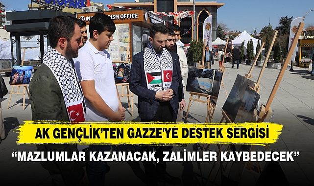 AK Gençlik’ten Gazze'ye Destek Sergisi