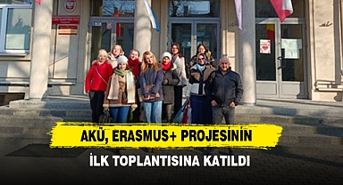 AKÜ, Erasmus+ Projesinin İlk Toplantısına Katıldı