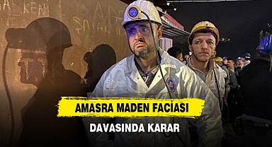 Amasra Maden Faciası Davasında Karar