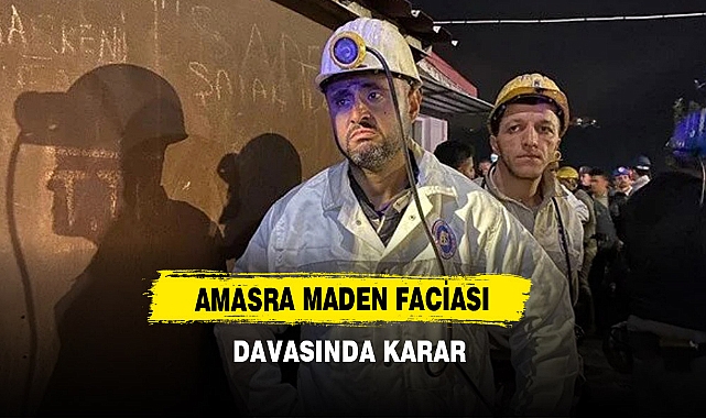 Amasra Maden Faciası Davasında Karar