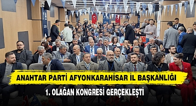 Anahtar Parti Afyonkarahisar İl Başkanlığı 1. Olağan Kongresi Gerçekleşti