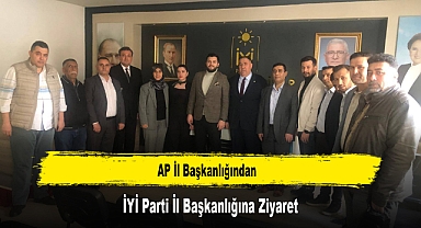 AP İl Başkanlığından, İYİ Parti İl Başkanlığına Ziyaret