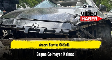 Aracını Servise Götürdü, Başına Gelmeyen Kalmadı