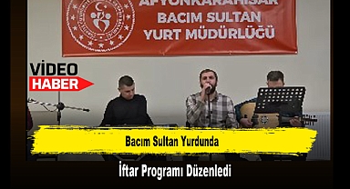 Bacım Sultan Yurdunda, İftar Programı Düzenledi