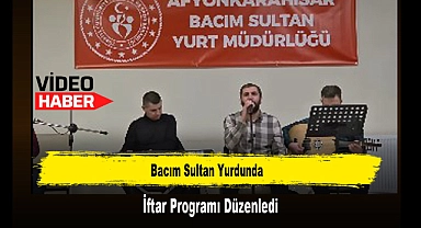 Bacım Sultan Yurdunda, İftar Programı Düzenledi