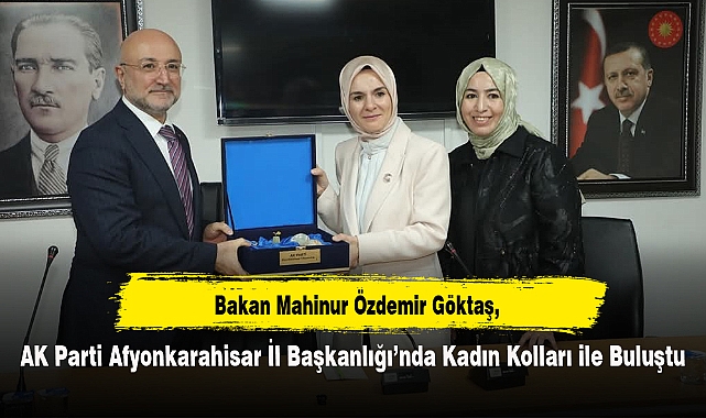 Bakan Göktaş, AK Kadınlarla Buluştu