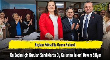 Başkan Köksal'da Ön Seçim İçin Kurulan Sandığa Gelerek Oy Kullandı