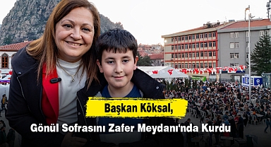 Başkan Köksal, Gönül Sofrasını Zafer Meydanı'nda Kurdu