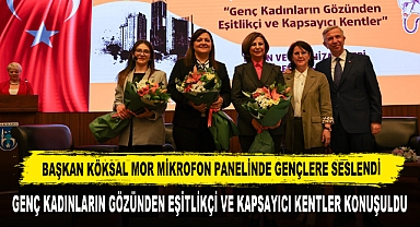 BAŞKAN KÖKSAL MOR MİKROFON PANELİNDE GENÇLERE SESLENDİ