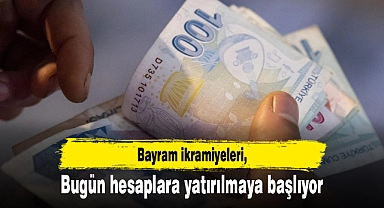 Bayram ikramiyeleri bugün hesaplara yatırılmaya başlıyor