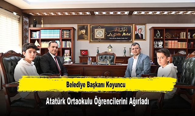 Belediye Başkanı Koyuncu, Atatürk Ortaokulu Öğrencilerini Ağırladı