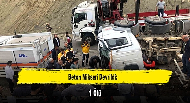 Beton Mikseri Devrildi: 1 Ölü