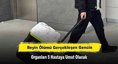 Beyin Ölümü Gerçekleşen Gencin Organları 5 Hastaya Umut Olacak