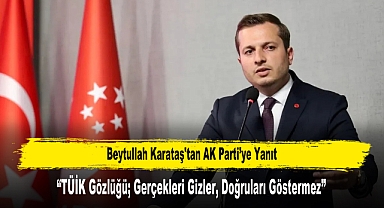 Beytullah Karataş'tan AK Parti’ye Yanıt