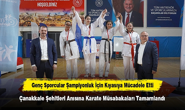 Çanakkale Şehitleri Anısına Karate Müsabakaları Tamamlandı Genç Sporcular Şampiyonluk İçin Kıyasıya Mücadele Etti