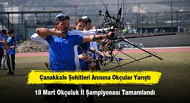 Çanakkale Şehitleri Anısına Okçular Yarıştı! 18 Mart Okçuluk İl Şampiyonası Tamamlandı