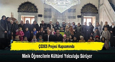 ÇEDES Projesi Kapsamında, Minik Öğrencilerin Kültürel Yolculuğu Sürüyor