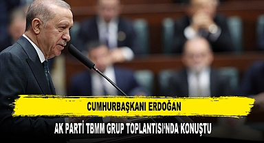 Cumhurbaşkanı Erdoğan, AK Parti TBMM Grup Toplantısı’nda Konuştu