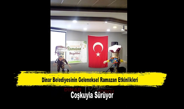 Dinar Belediyesinin Geleneksel Ramazan Etkinlikleri Coşkuyla Sürüyor