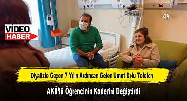 Diyalizle Geçen 7 Yılın Ardından Gelen Umut Dolu Telefon, AKÜ'lü Öğrencinin Kaderini Değiştirdi