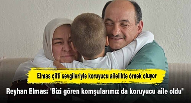 Elmas çifti sevgileriyle koruyucu ailelikte örnek oluyor