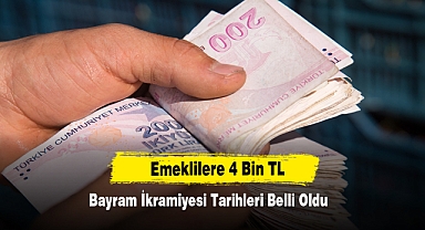 Emeklilere 4 Bin TL Bayram İkramiyesi Tarihleri Belli Oldu