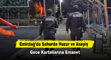 Emirdağ’da Sahurda Huzur ve Asayiş Gece Kartallarına Emanet