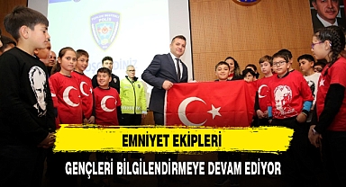 EMNİYET EKİPLERİ GENÇLERİ BİLGİLENDİRMEYE DEVAM EDİYOR
