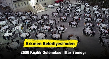 Erkmen Belediyesi’nden 2500 Kişilik Geleneksel İftar Yemeği