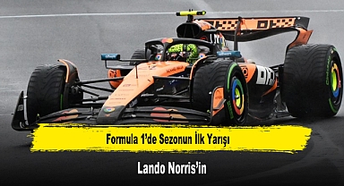 Formula 1'de Sezonun İlk Yarışı Lando Norris'in