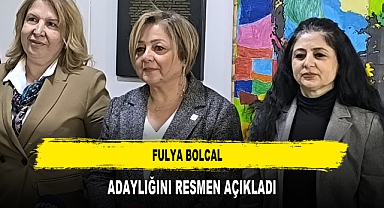 FULYA BOLCAL, ADAYLIĞINI RESMEN AÇIKLADI