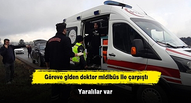 Göreve giden doktor midibüs ile çarpıştı: Yaralılar var