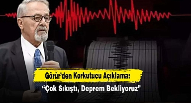 Görür’den Korkutucu Açıklama: Çok Sıkıştı, Deprem Bekliyoruz