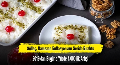 Güllaç, Ramazan Enflasyonunu Geride Bıraktı