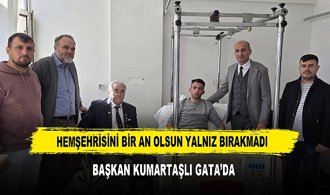 HEMŞEHRİSİNİ BİR AN OLSUN YALNIZ BIRAKMADI BAŞKAN KUMARTAŞLI GATA’DA